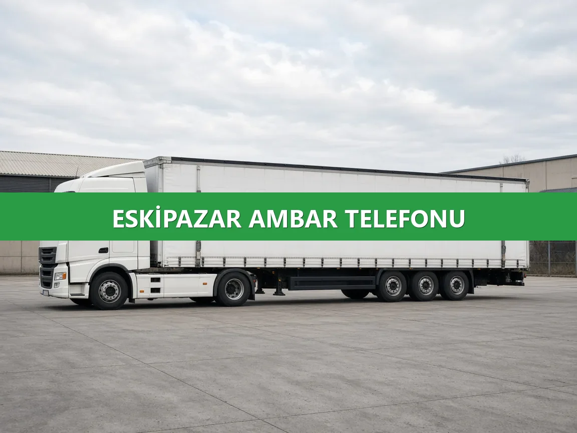 Eskipazar Ambar Telefonu